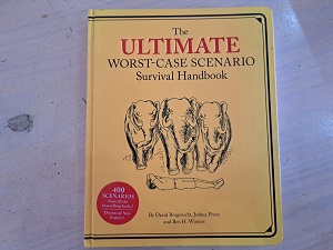 The Ultimate Worst-Case Scenario Survival Handbook by David Borgenicht